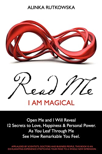 Imagen de archivo de Read Me - I Am Magical: Open Me and I Will Reveal 12 Secrets to Love, Happiness & Personal Power. As You Leaf Through Me See How Remarkable You Feel a la venta por Open Books