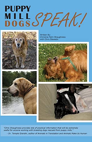 9781451594690: Puppy Mill Dogs Speak!: Happy Stories and Helpful Advice