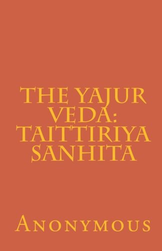 9781451597127: The Yajur Veda: Taittiriya Sanhita