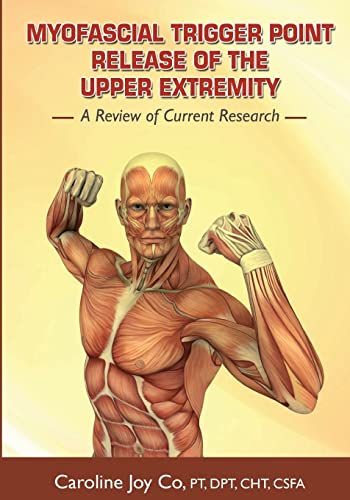 Beispielbild fr Myofascial Trigger Point Release of the Upper Extremity: A Review of Current Research zum Verkauf von ThriftBooks-Dallas