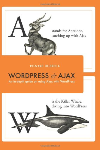 9781451598650: Wordpress and Ajax: An In-Depth Guide on Using Ajax with Wordpress