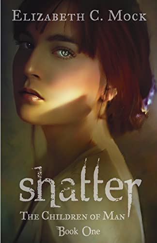 9781451598773: Shatter: The Children of Man: Book One