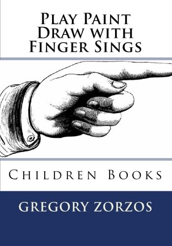 Play Paint Draw with Finger Sings: Children Books (9781451598827) by Zorzos, Gregory