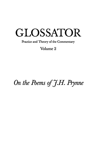 Stock image for Glossator: Practice and Theory of the Commentary: On the Poems of J.H. Prynne (Volume 2) for sale by Revaluation Books