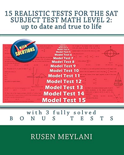 Beispielbild für 15 Realistic Tests for the SAT Subject Test Math Level 2: Up to date and true to life: with 3 fully solved bonus tests zum Verkauf von Discover Books