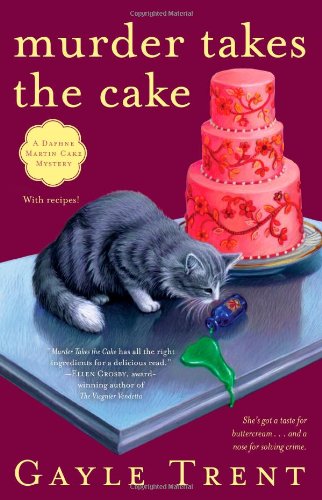 Stock image for Murder Takes the Cake: A Daphne Martin Cake Mystery (Daphne Martin Cake Mysteries) for sale by Wonder Book