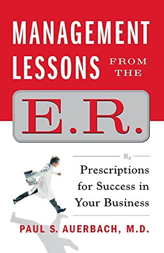 Beispielbild fr Management Lessons from the E.R.: Prescriptions for Success in Your Business zum Verkauf von SecondSale
