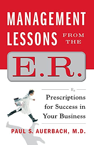 Imagen de archivo de Management Lessons from the E.R.: Prescriptions for Success in Your Business a la venta por Chiron Media