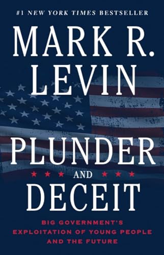 9781451606300: Plunder and Deceit: Big Government's Exploitation of Young People and the Future