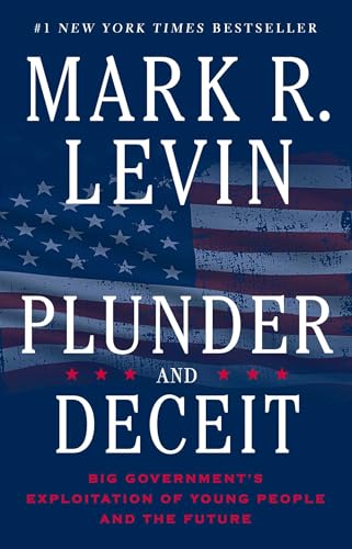 9781451606331: Plunder and Deceit: Big Government's Exploitation of Young People and the Future
