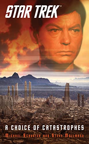 Star Trek: A Choice of Catastrophes (Star Trek: The Original Series) (9781451607161) by Mollmann, Steve; Schuster, Michael
