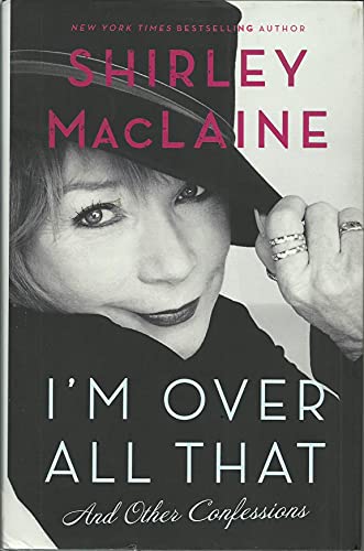 Imagen de archivo de I'm Over All That: And Other Confessions a la venta por Your Online Bookstore