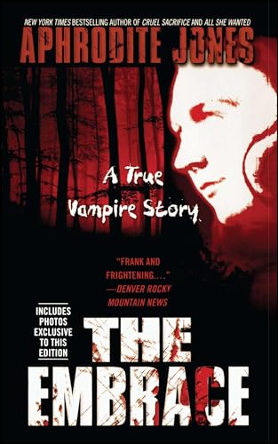 Stock image for The Embrace : A True Vampire Story for sale by Better World Books