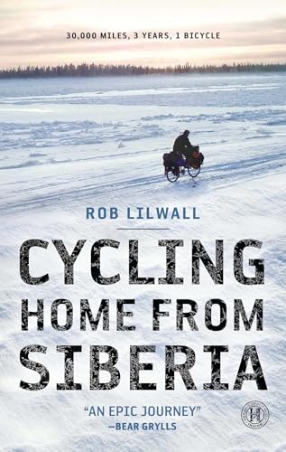 9781451607864: Cycling Home from Siberia: 30,000 Miles, 3 Years, 1 Bicycle [Idioma Ingls]