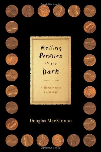 Imagen de archivo de Rolling Pennies in the Dark: A Memoir with a Message a la venta por Wonder Book