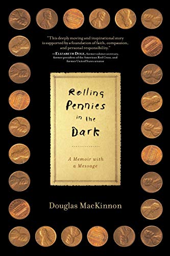 Imagen de archivo de Rolling Pennies in the Dark: A Memoir with a Message a la venta por Half Price Books Inc.