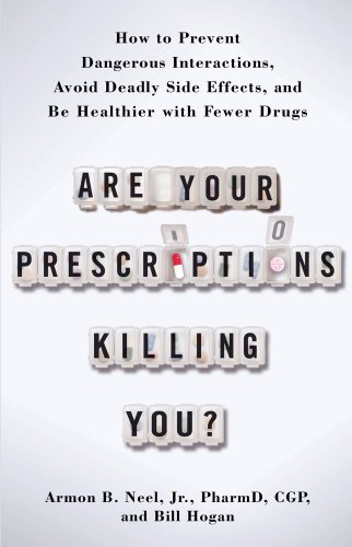 9781451608397: Are Your Prescriptions Killing You?: How to Prevent Dangerous Interactions, Avoid Deadly Side Effects, and Be Healthier With Fewer Drugs