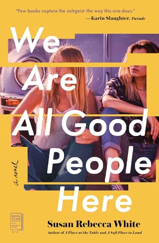 Stock image for We Are All Good People Here: A Novel for sale by SecondSale