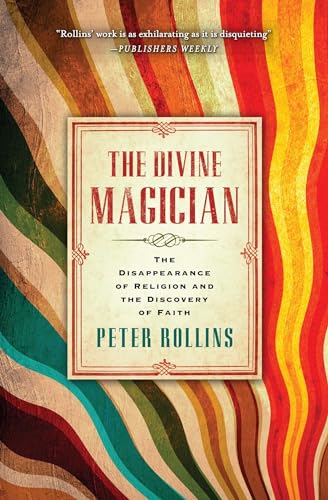 Beispielbild fr The Divine Magician : The Disappearance of Religion and the Discovery of Faith zum Verkauf von Better World Books