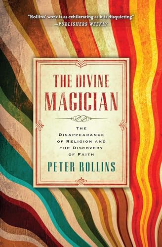 Stock image for The Divine Magician: The Disappearance of Religion and the Discovery of Faith for sale by SecondSale