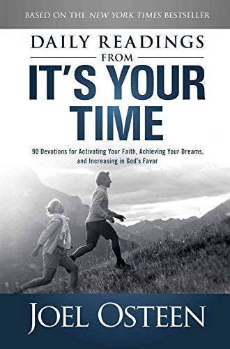 Stock image for Daily Readings from It's Your Time: 90 Devotions for Activating Your Faith, Achieving Your Dreams, and Increasing in God's Favor for sale by Gulf Coast Books