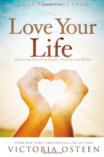 9781451609882: Daily Readings from Love Your Life: Devotions for Living Happy, Healthy, and Whole