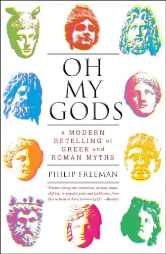 Beispielbild fr Oh My Gods: A Modern Retelling of Greek and Roman Myths zum Verkauf von SecondSale