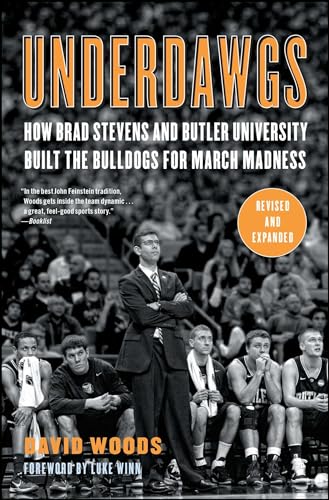 Stock image for Underdawgs: How Brad Stevens and Butler University Built the Bulldogs for March Madness for sale by Your Online Bookstore