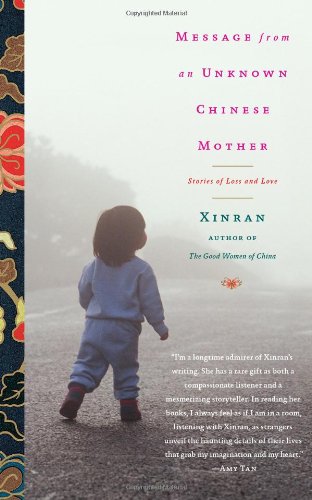 Imagen de archivo de Message from an Unknown Chinese Mother : Stories of Loss and Love a la venta por Better World Books