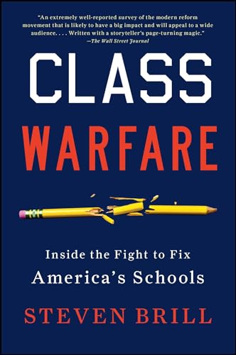 Beispielbild fr Class Warfare: Inside the Fight to Fix America's Schools zum Verkauf von SecondSale