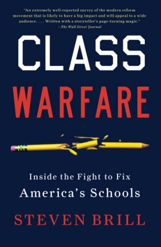 Imagen de archivo de Class Warfare : Inside the Fight to Fix America's Schools a la venta por Better World Books