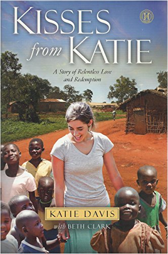 Beispielbild fr Kisses from Katie: A Story of Relentless Love and Redemption zum Verkauf von Wonder Book