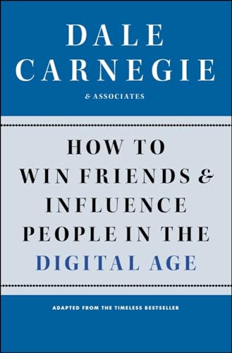 Imagen de archivo de How to Win Friends and Influence People in the Digital Age (Dale Carnegie Books) a la venta por Goodwill