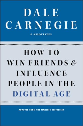 Stock image for How to Win Friends and Influence People in the Digital Age (Dale Carnegie Books) for sale by Off The Shelf