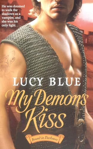 My Demon's Kiss (Bound in Darkness) (9781451612844) by Blue, Lucy