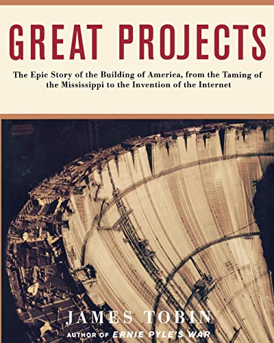 9781451613018: Great Projects: The Epic Story of the Building of America, from th