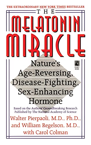 9781451613124: The Melatonin Miracle: Nature's Age-Reversing, Disease-Fighting, Sex-Enha