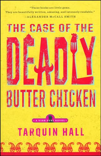 Imagen de archivo de The Case of the Deadly Butter Chicken: A Vish Puri Mystery (Vish Puri Mysteries (Paperback)) a la venta por Wonder Book