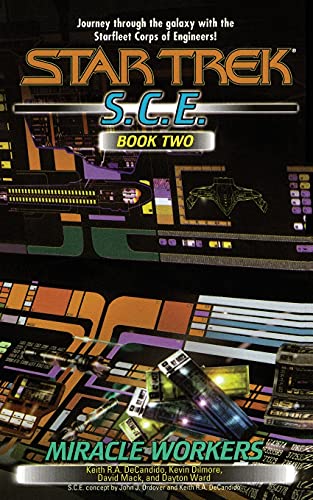 Miracle Workers, S.C.E. Book Two (Star Trek: Starfleet Corps of Engineers) (9781451613483) by DeCandido, Keith R. A.