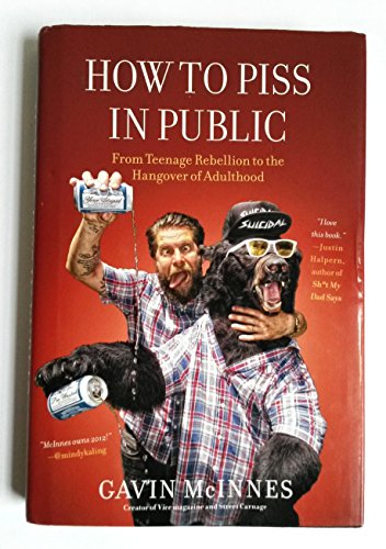 Stock image for How to Piss in Public: From Teenage Rebellion to the Hangover of Adulthood for sale by SecondSale