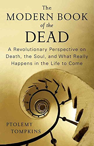 9781451616521: The Modern Book of the Dead: A Revolutionary Perspective on Death, the Soul, and What Really Happens in the Life to Come