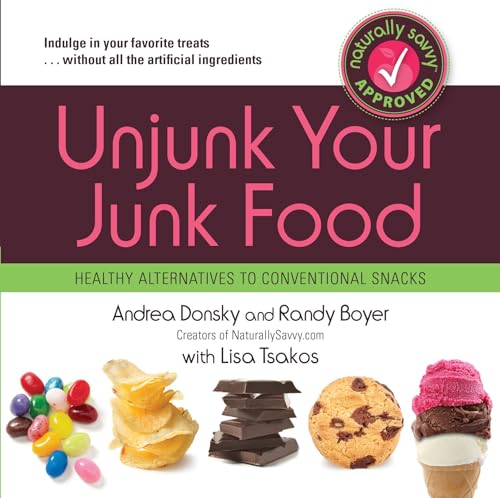 Imagen de archivo de Unjunk Your Junk Food : Healthy Alternatives to Conventional Snacks a la venta por Better World Books