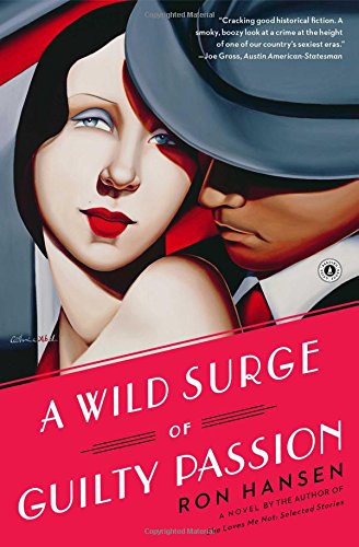 Stock image for A Wild Surge of Guilty Passion: A Novel for sale by BooksRun