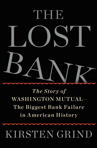 9781451617924: The Lost Bank: The Story of Washington Mutual-The Biggest Bank Failure in American History