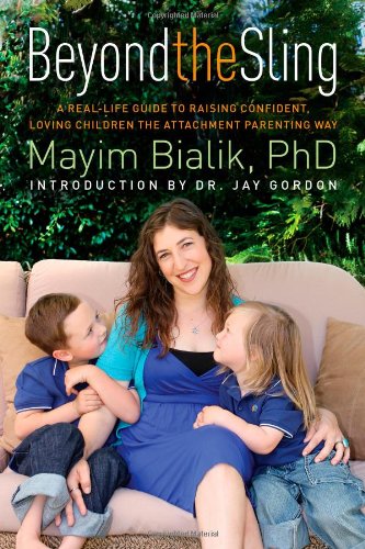 9781451618006: Beyond the Sling: A Real-Life Guide to Raising Confident, Loving Children the Attachment Parenting Way