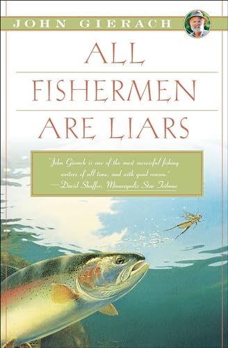Stock image for All Fishermen Are Liars (John Gierach's Fly-fishing Library) for sale by SecondSale