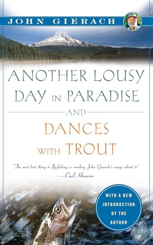 9781451621273: Another Lousy Day in Paradise and Dances with Trout (John Gierach's Fly-fishing Library)