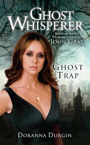 Ghost Whisperer: Ghost Trap (9781451623321) by Durgin, Doranna