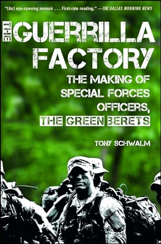 9781451623611: The Guerrilla Factory: The Making of Special Forces Officers, the Green Berets