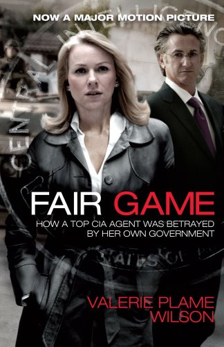 Stock image for Fair Game: How a Top CIA Agent Was Betrayed by Her Own Government for sale by Gulf Coast Books